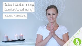 Geburtsvorbereitung  Sanfte Ausatmung [upl. by Thill]