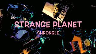 Strange Planet Shpongle [upl. by Mal]