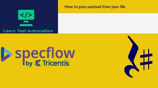 RestSharp v108 SpecFlow  How to pass payload or request body from JSON file  C  Net Core [upl. by Etireuqram]