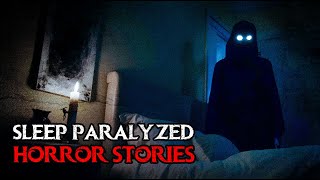 3 SCARY Sleep Paralyzed Stories [upl. by Dust]