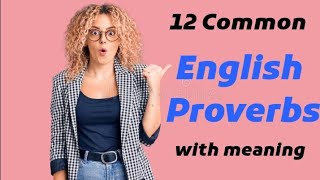 12 Lovely English Proverbs [upl. by Nibot]