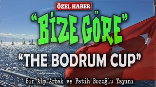 The Bodrum Cup BİZE GÖRE Özel Programı [upl. by Adnilrem333]