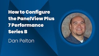 How to Configure the PanelView Plus 7 Performance Series B [upl. by Argent]