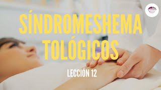 12 SÍNDROMES HEMATOLÓGICOS SEMIOLOGÍA [upl. by Ithnan952]