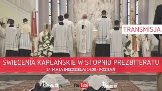 POZNAŃ Święcenia Kapłańskie  24 maja 2020 [upl. by Wolbrom]