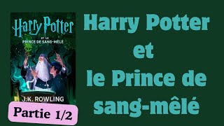 Harry Potter et le Prince de sangmêlé  Livre Audio  Harry Potter 6   partie 12 [upl. by Isaiah]