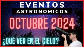 🔺¿QUÉ VER en EL CIELO NOCTURNO de OCTUBRE 2024  Efemerides Astronomicas 32  El cometa del siglo [upl. by Satterfield899]