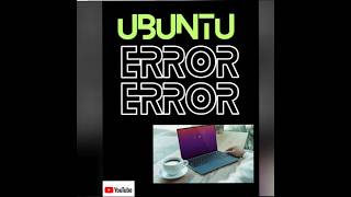 How to resolve Ubuntu Post Error ✅ytshorts error shortsvideo shorts viralvideo [upl. by Ldnek]