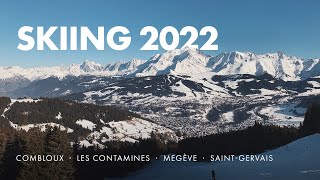 Skiing 2022  French Alps  Combloux Les Contamines Megève SaintGervais [upl. by Faxen]