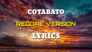 COTABATO COVER BY TROPANG VIBES  LYRICS  REGGAE MUSIC [upl. by Oflodur]