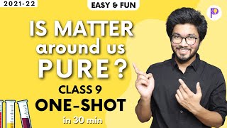 Is Matter Around Us Pure Class 9 OneShot Mazedar Full Chapter Lecture  Class 9 Science  202122 [upl. by Emrich778]