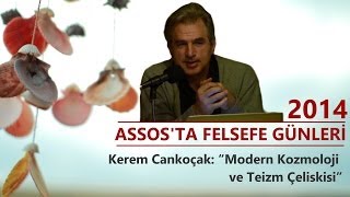 Modern Kozmoloji ve Teizm Çelişkisi  Kerem Cankoçak [upl. by Eiramait753]