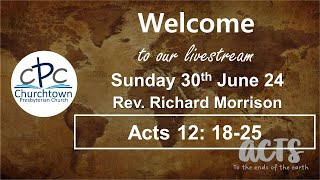 Churchtown Presbyterian Church  Sunday 30th June 24  Rev Richard Morrison [upl. by Robaina353]