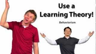 Use a Learning Theory Behaviorism [upl. by Flower]