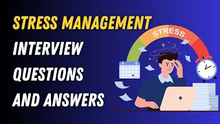 Stress Management Interview Questions And Answers [upl. by Anial]