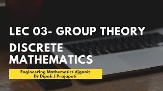 Lec3Group TheorySemigroup and Monoid [upl. by Nebur]