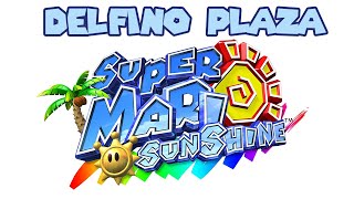 Super Mario Sunshine  Delfino Plaza Original Soundtrack OST HD [upl. by Ehcadroj]