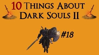 Dark Souls 2  10 Things you might not know 18 [upl. by Julie876]