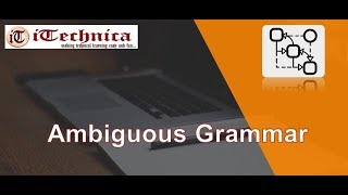 26 Ambiguous Grammar [upl. by Trimble]