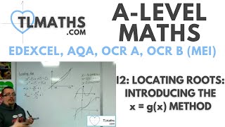 ALevel Maths I201 Locating Roots Introducing the xgx Method [upl. by Attalie]