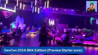 DevCon 2024 BKK Edition Preview Starter zone [upl. by Fitzsimmons]