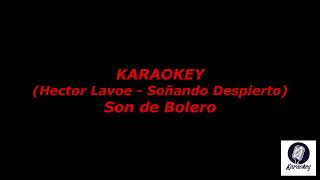 hector lavoe  soñando despierto Karaokey Orquestado Son de Bolero [upl. by Malaspina]