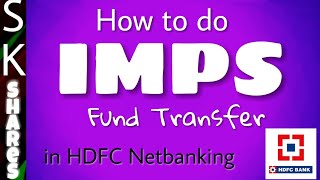 How to HDFC IMPS Fund Transfer  HDFC Netbanking  2017 [upl. by Metabel496]