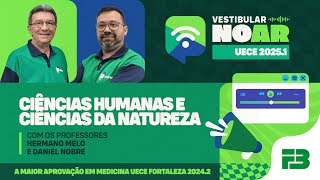 Vestibular no Ar  UECE 20251  Programa 1  Ciências Humanas e Ciências da Natureza [upl. by Edniya]