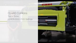 CLAAS Combine Tips  Tricks  LEXION 80007000 Settings [upl. by Miguelita401]