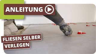 Fliesen selbst verlegen  Tipps für Anfänger [upl. by Nylodnewg]