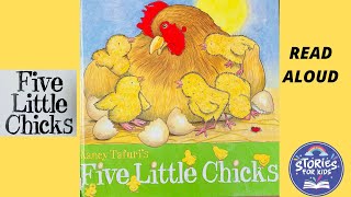 FIVE LITTLE CHICKS  STORIES FOR KIDS  READ ALOUD BOOKS [upl. by Luebke]