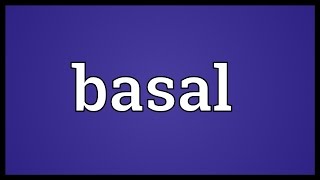 Basal Meaning [upl. by Colis]