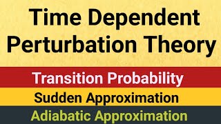 Time Dependent Perturbation Theory Quantum Physics [upl. by Peoples]