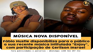 Fábio Hustle amp Gerilson Insrael – Enjoy Áudio [upl. by Eiwoh859]