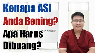 APAKAH ASI BENING ITU TIDAK NORMAL PERLU DIBUANG  ENSIKLOPEDIA DOKTER [upl. by Ahsinna]