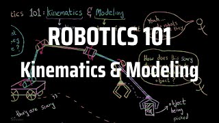 Robotics 101 Introduction to Robotics  Kinematics amp Modeling  Full course for beginners [upl. by Matless]