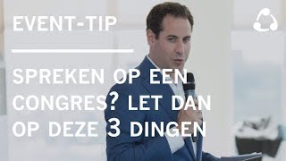 Eventtip 3 adviezen voor sprekers op een congres [upl. by Ario984]