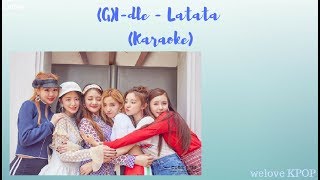 GIdle  Latata Karaoke [upl. by Yvehc]