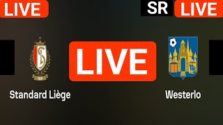 Standard Liege vs KVC Westerlo live match today score updates  Belgium First Division live score [upl. by Idnahs299]