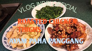 ROASTED CHICKEN THIGHS AND VEGETABLES  TKW HONGKONG  VLOG INDRI OFFICIAL [upl. by Pacificas]