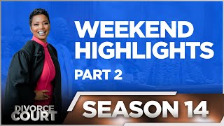 Weekend Highlights  Divorce Court  Season 14 Part 2  LIVE [upl. by Cohleen]