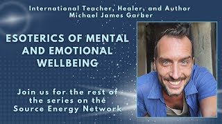 Esoterics of Mental and Emotional Wellbeing [upl. by Gersham]