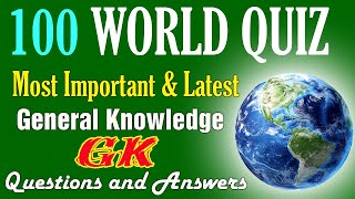 100 World GK Quiz Questions and Answers  World Trivia Quiz  World General Knowledge GK questions [upl. by Heaps834]