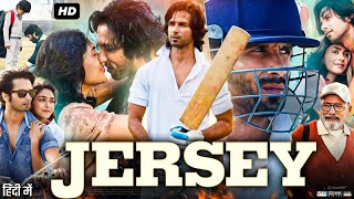 Jersey Full Movie  Shahid Kapoor  Mrunal Thakur  Pankaj Kapur  Review amp Fact 1080p HD [upl. by Esidnac]