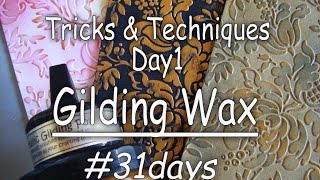 31Days Tricks amp Techniques Day1 Basic Guide to using Gilding PolishWax [upl. by Essilem]