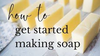 Complete Beginners Guide to Soapmaking [upl. by Adlai]