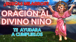 ORACIÓN AL DIVINO NIÑO TE AYUDARÁ CON LOS MILAGROS [upl. by Christan]