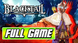 Blacktail  Full Game Gameplay Walkthrough [upl. by Annahgiel]