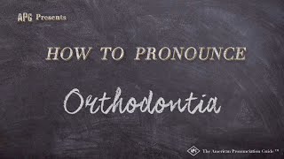 How to Pronounce Orthodontia Real Life Examples [upl. by Ferree]