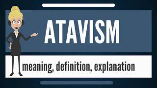 What is ATAVISM What does ATAVISM mean ATAVISM meaning definition amp explanation [upl. by Crim]